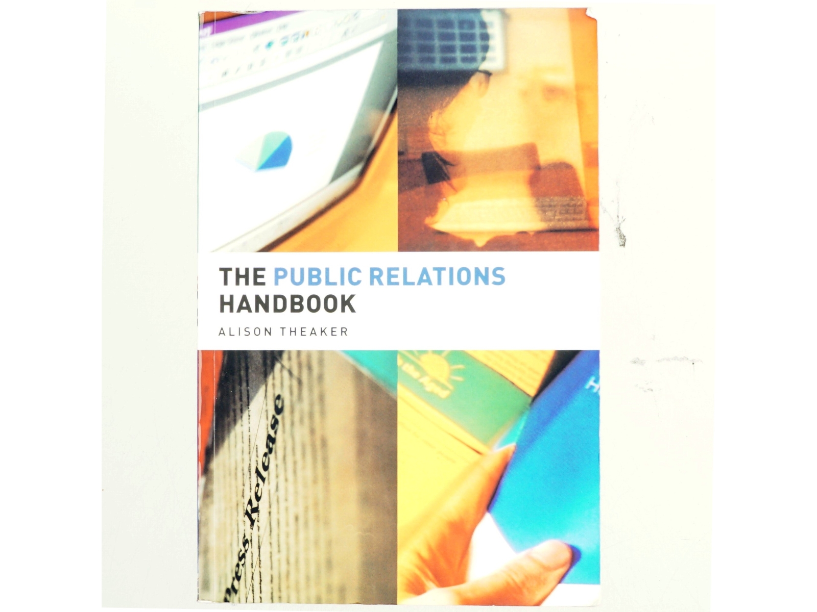The public relations handbook af Alison Theaker (Bog)