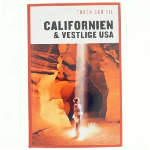 Turen går til Californien & vestlige USA af Preben Hansen (Bog)