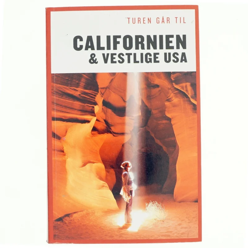 Turen går til Californien & vestlige USA af Preben Hansen (Bog)