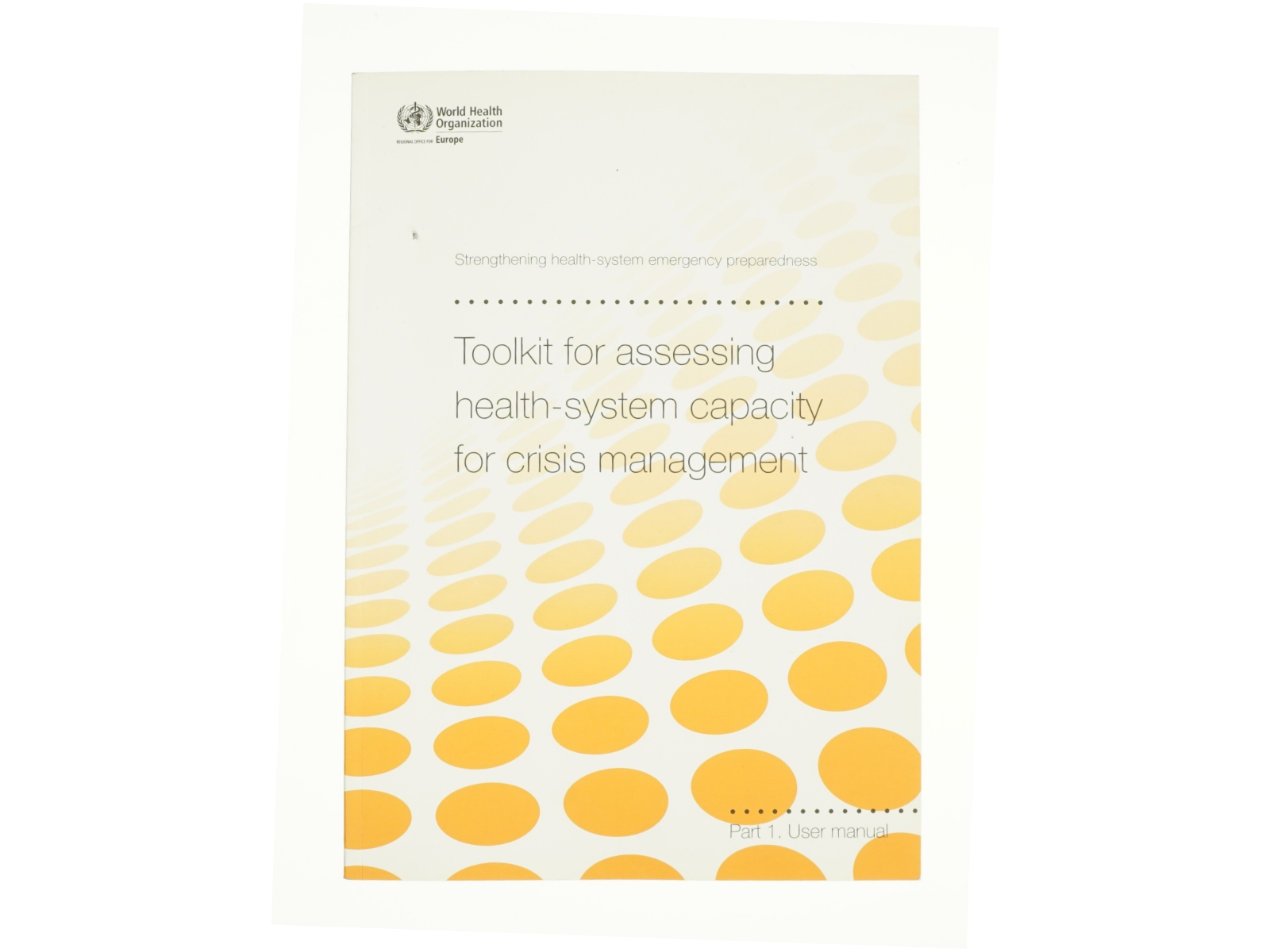 Toolkit for assessing health-system capacity for crisis management. Part 1 (Bog)