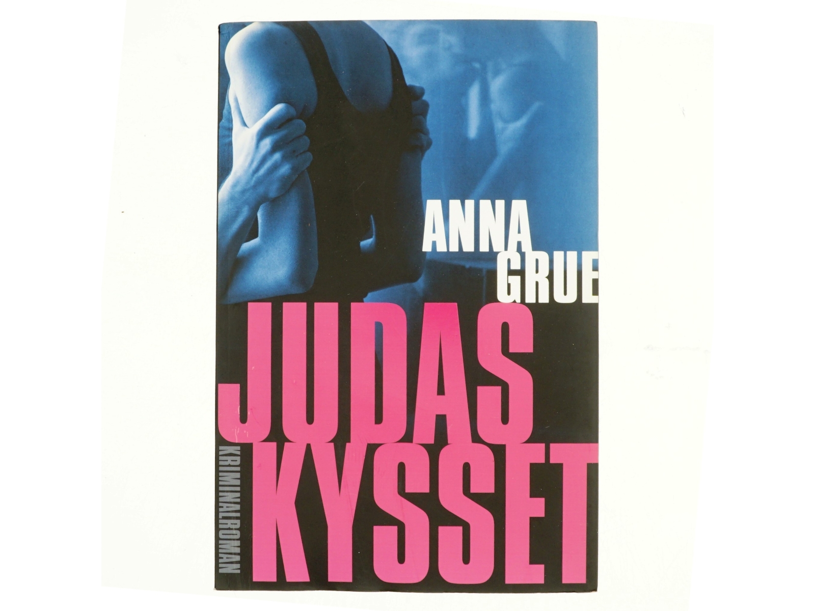 Judaskysset af Anna Grue (Bog)