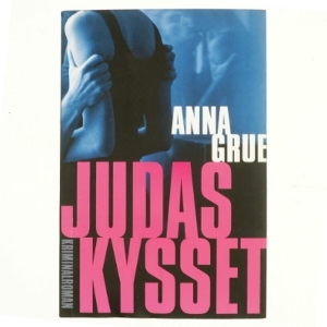 Judaskysset af Anna Grue (Bog)