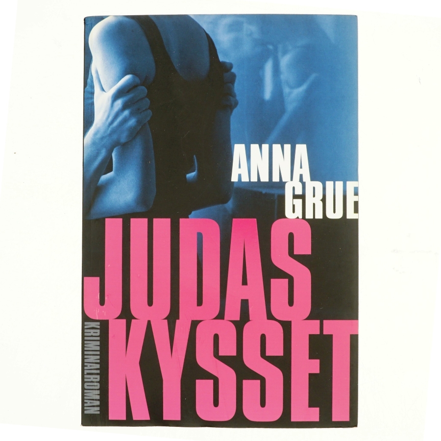 Judaskysset af Anna Grue (Bog)