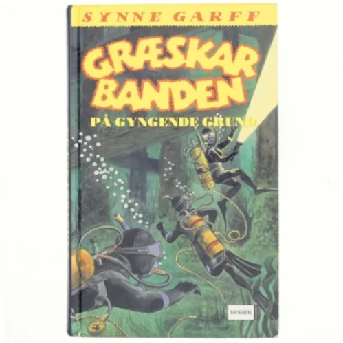 Græskarbanden på gyngende grund af Synne Garff (Bog)