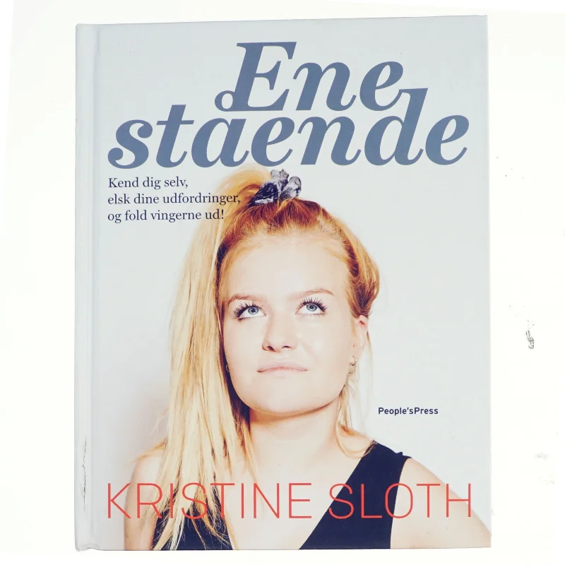 Enestående : kend dig selv, elsk dine udfordringer, og fold vingerne ud! af Kristine Sloth (Bog)