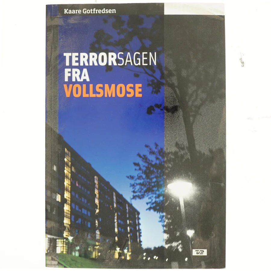 Terrorsagen fra Vollsmose af Kaare Gotfredsen (Bog)