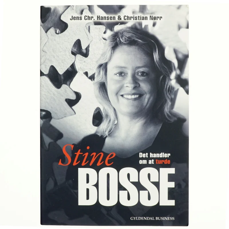 Stine Bosse : det handler om at turde af Jens Chr. Hansen (f. 1952) (Bog)