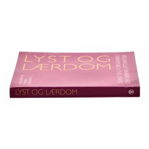 Lyst og lærdom : debat og forskning om børnelitteratur af Torben Weinreich (Bog)