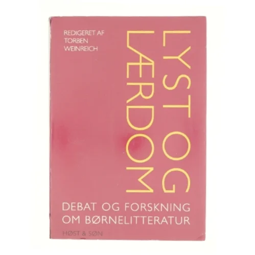 Lyst og lærdom : debat og forskning om børnelitteratur af Torben Weinreich (Bog)