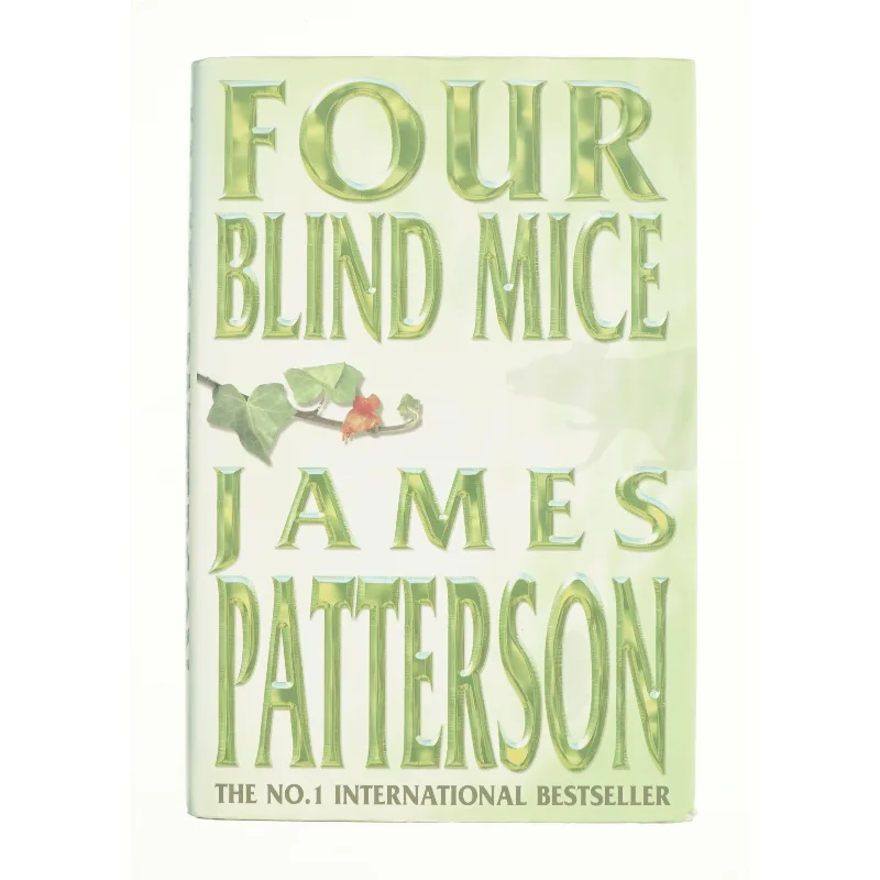 Four Blind Mice af James Patterson (Bog)