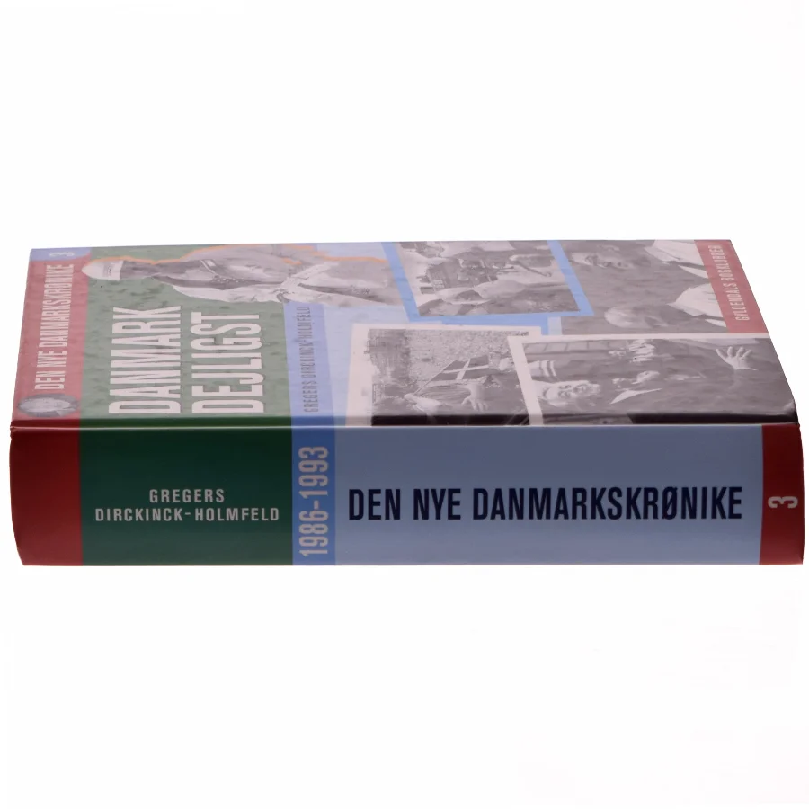 Danmark dejligst : 1986-1993 af Gregers Dirckinck-Holmfeld (Bog)