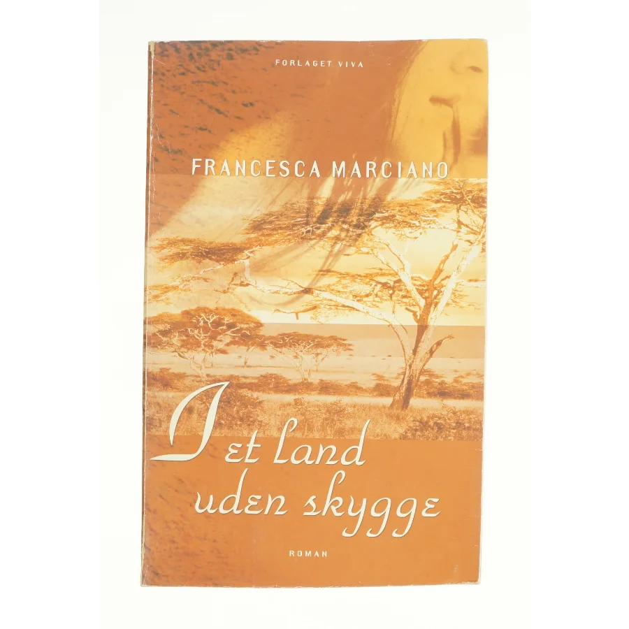I et land uden skygge af Francesca Marciano (Bog)