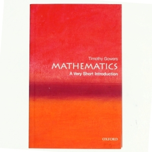 Mathematics : a very short introduction af Timothy Gowers (Bog)