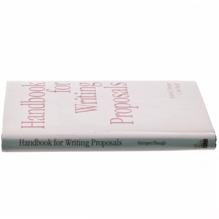Handbook for Writing Proposals af Robert J. Hamper, L. Sue Baugh (Bog)