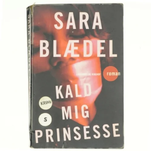 Kald mig prinsesse af Sara Blædel