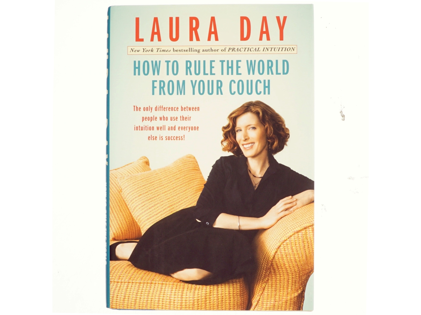 How to Rule the World from Your Couch af Laura Day (Bog)