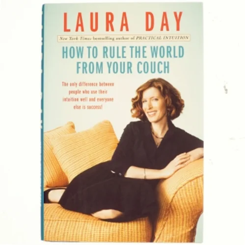 How to Rule the World from Your Couch af Laura Day (Bog)