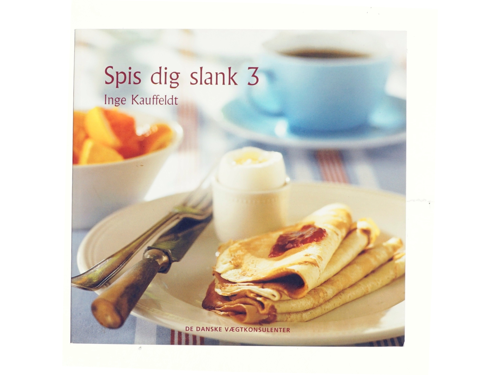Spis dig slank 3 af Inge Kauffeldt