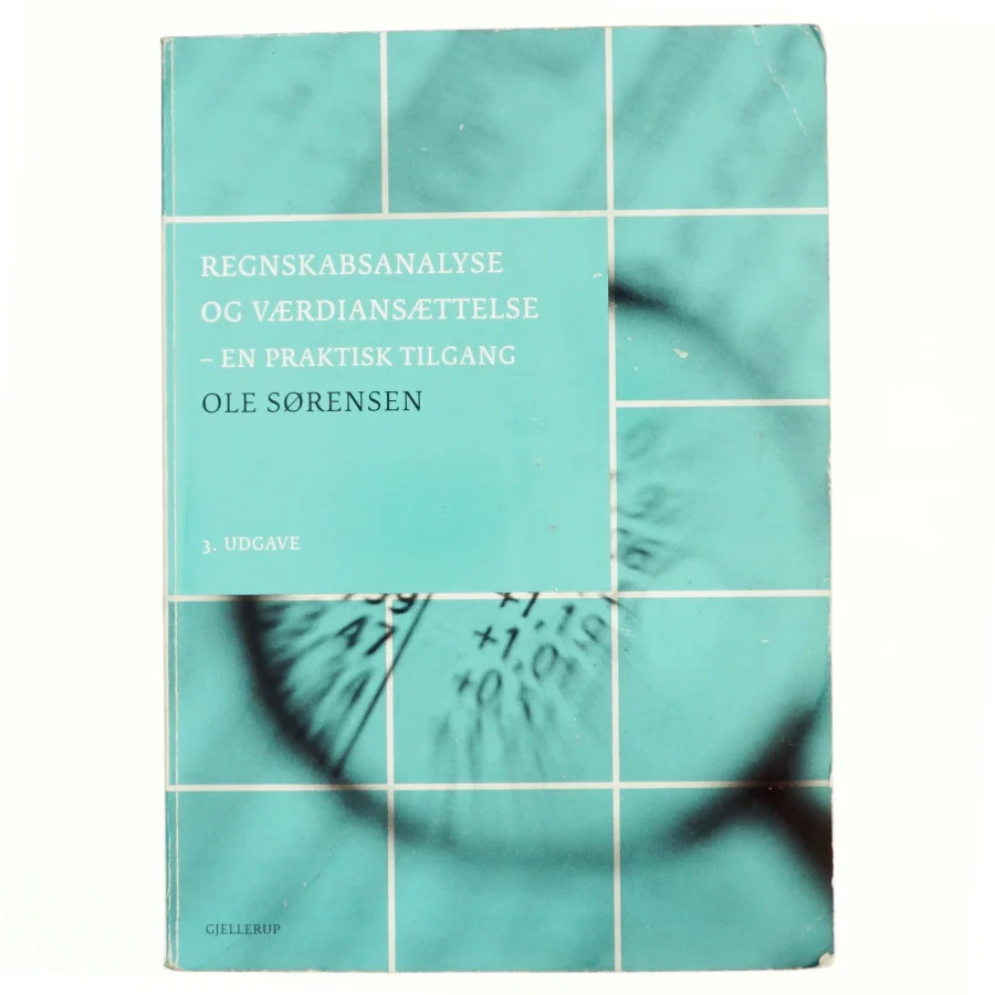 Regnskabsanalyse og værdiansættelse : en praktisk tilgang af Ole Sørensen (f. 1965) (Bog)