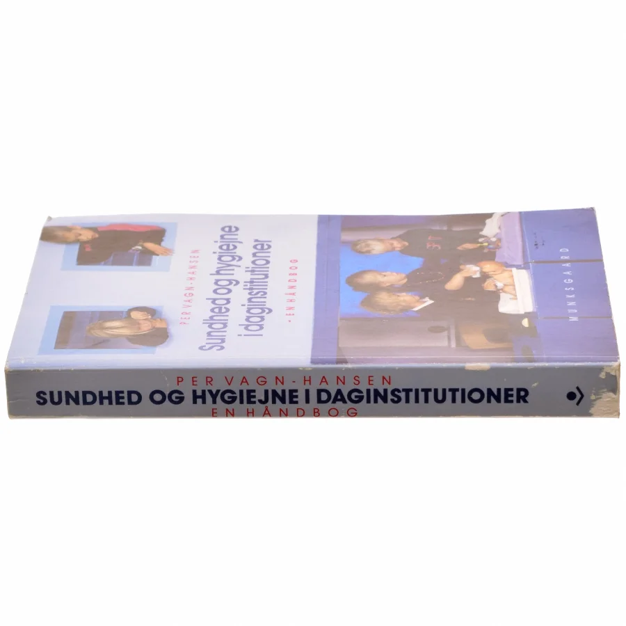 Sundhed og hygiejne i daginstitutioner : en håndbog af Per Vagn-Hansen (Bog)
