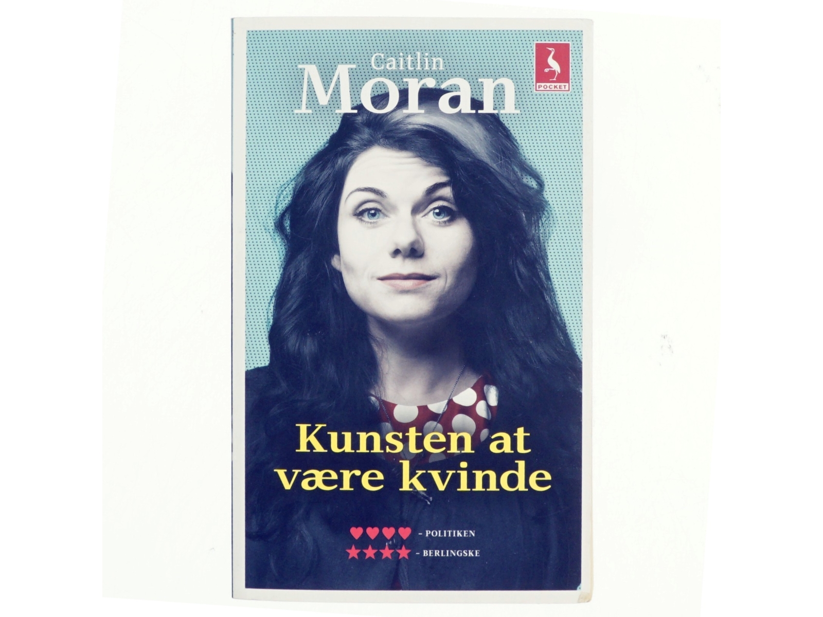 Kunsten at være kvinde af Caitlin Moran (f. 1975) (Bog)
