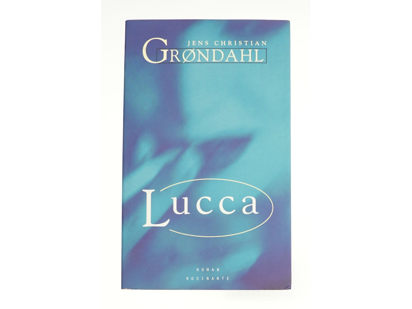 Lucca af Jens Christian Grøndahl (Bog)