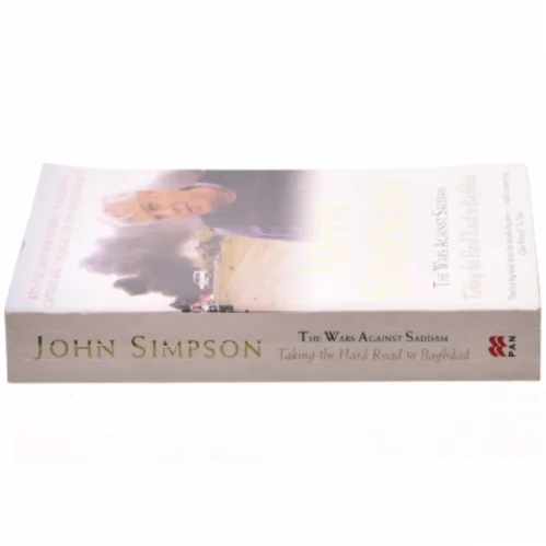The wars against Saddam : taking the hard road to Baghdad af John Simpson (f. 1944) (Bog)