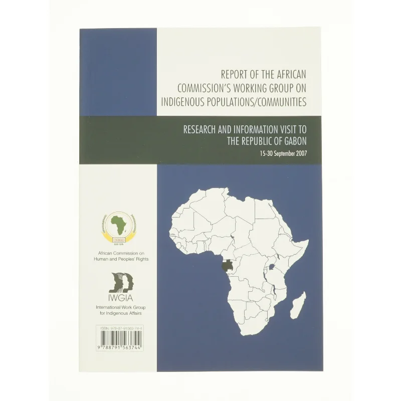 Report of the African Commission's Working Group on Indigenous Populations / Communities: Research and Information Visit to the Republic of Gabon, Sep (Bog)