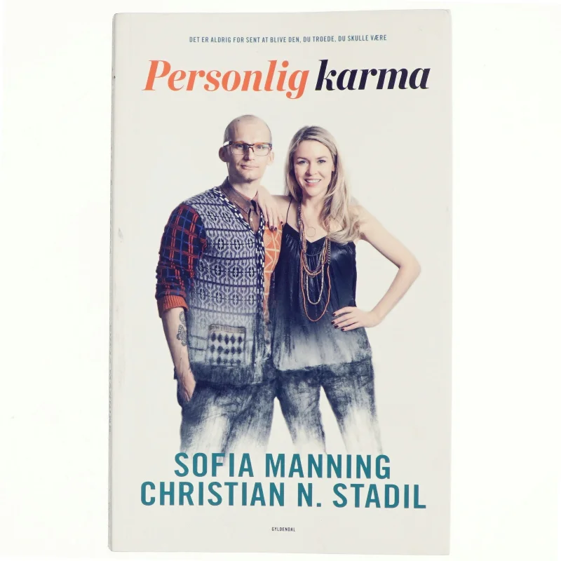 Personlig karma : det er aldrig for sent at blive den, du troede, du skulle være af Sofia Manning (Bog)
