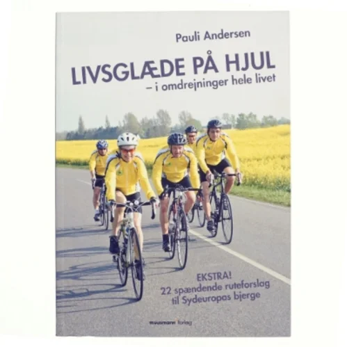 Livsglæde på hjul af Pauli Andersen (f. 1954-05-27) (Bog)