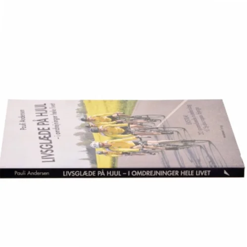 Livsglæde på hjul af Pauli Andersen (f. 1954-05-27) (Bog)