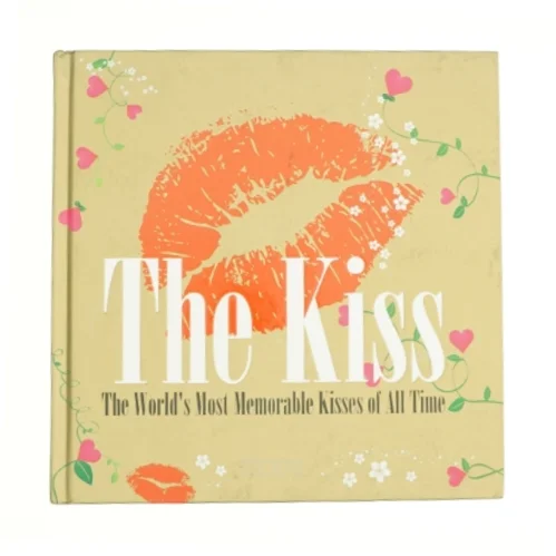 The Kiss : the Most Notorious Kisses of All Time by Birgit Krols af Birgit Krols (Bog)