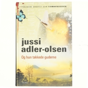 Og hun takkede guderne af Jussi Adler-Olsen (Bog)