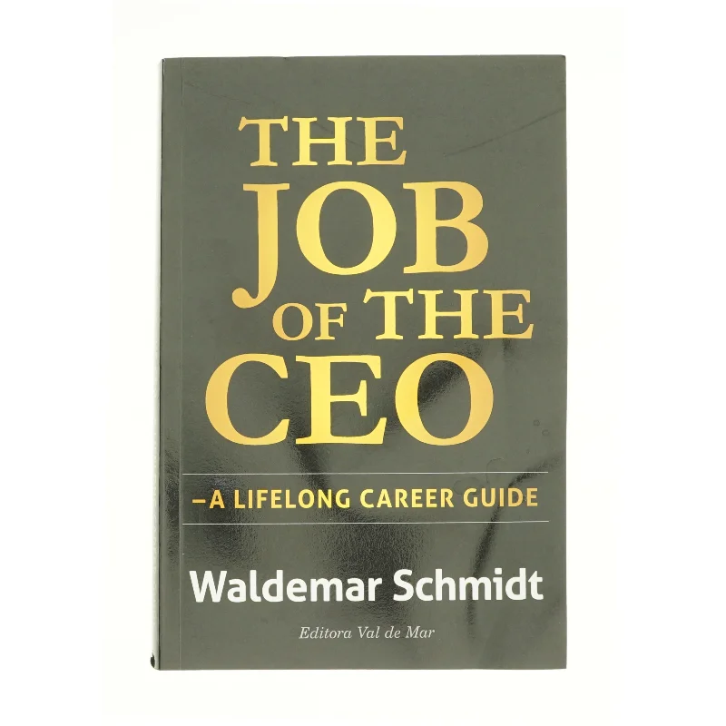 The Job of the CEOnaf Waldemar Schmidt (Bog)