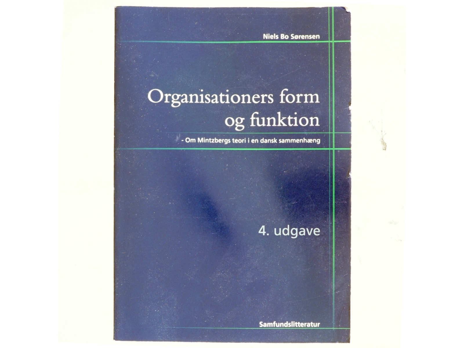 Organisationers form og funktion : om Mintzbergs teori i en dansk sammenhæng af Niels Bo Sørensen (f. 1950) (Bog)