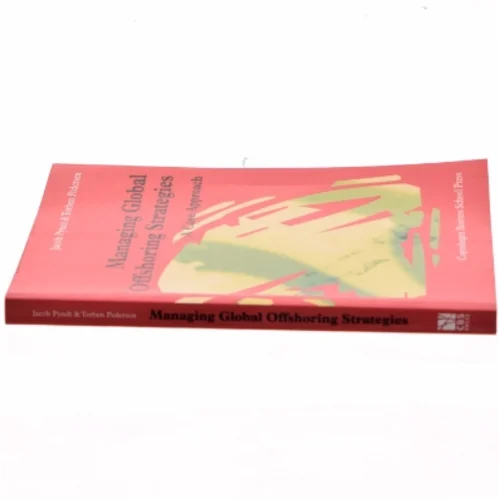 Managing global offshoring strategies : a case approach (Bog)