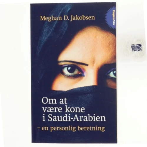 Om at være kone i Saudi-Arabien af Meghan D. Jakobsen (Bog)