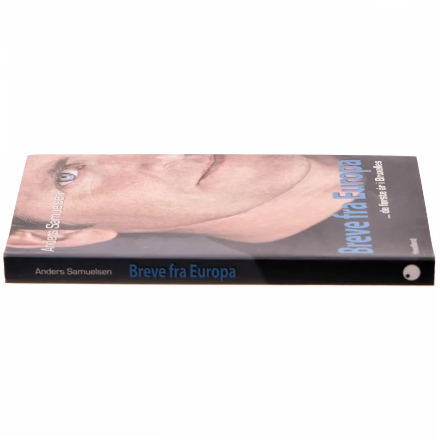 Breve fra Europa : de første år i Bruxelles af Anders Samuelsen (Bog)