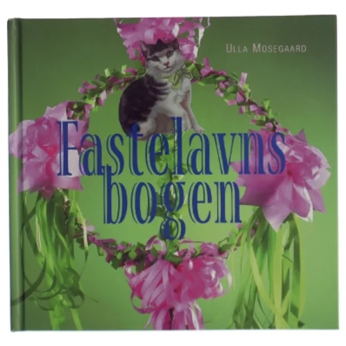 Fastelavnsbogen af Ulla Mosegaard (Bog)