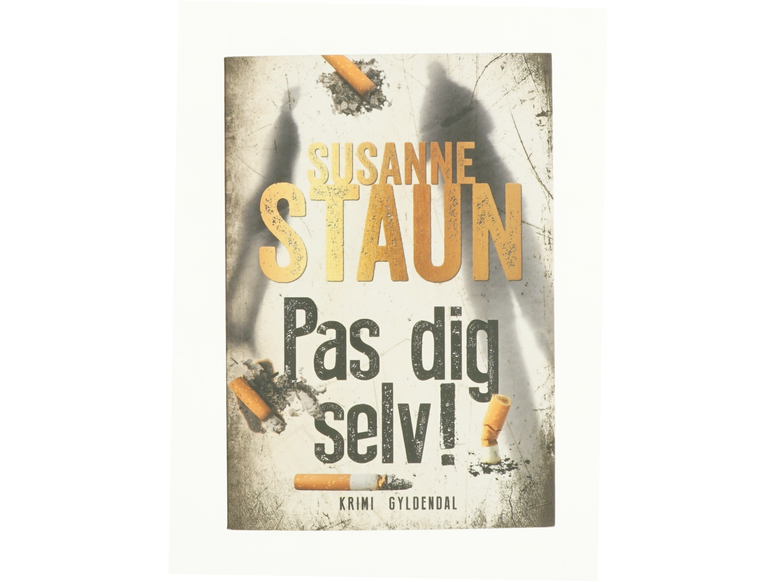 Pas dig selv! : krimi af Susanne Staun (Bog)