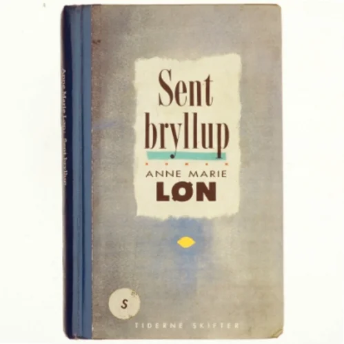 Sent bryllup af Anne Marie Løn