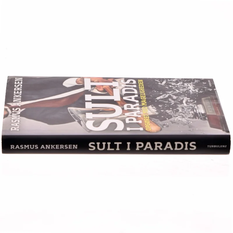 Sult i paradis : opgøret med mageligheden af Rasmus Ankersen (Bog)