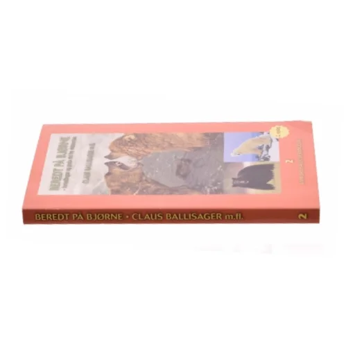 Beredt på bjørne af Claus Ballisager (Bog)