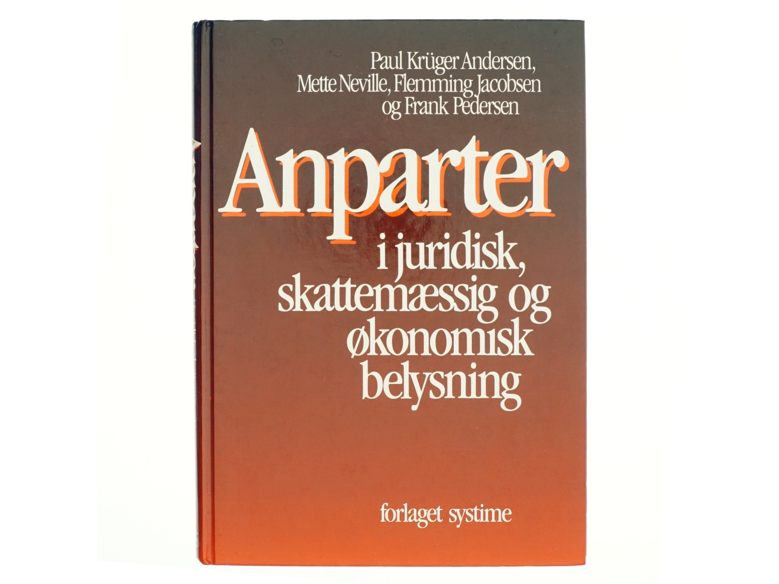 Anparter i juridisk, skattemæssig og økonomisk belysning af Paul Krüger Andersen (Bog)