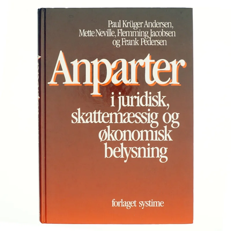 Anparter i juridisk, skattemæssig og økonomisk belysning af Paul Krüger Andersen (Bog)