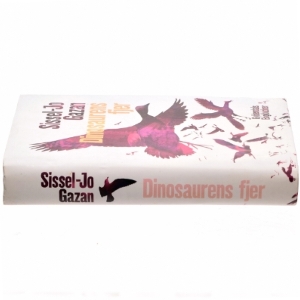 Dinosaurens fjer af Sissel-Jo Gazan (Bog)