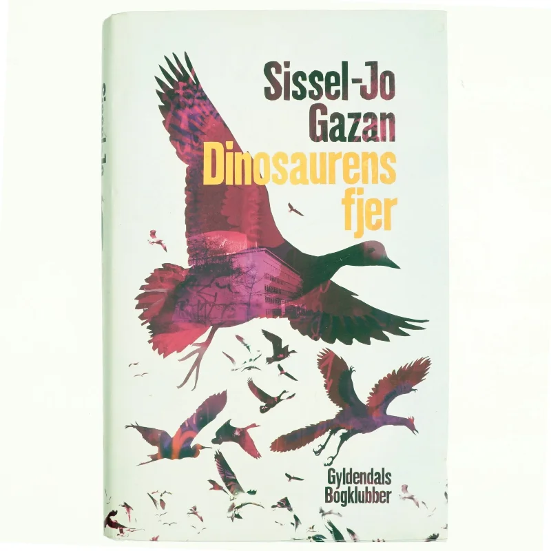Dinosaurens fjer af Sissel-Jo Gazan (Bog)