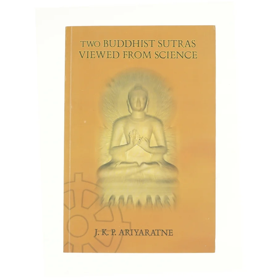 two duddhist sutras viewed from science af J. K. P. Ariyaratne (Bog)