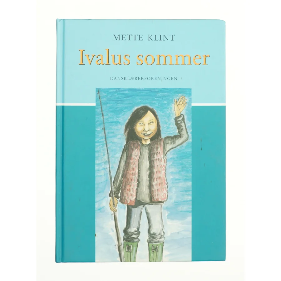 Ivalus sommer af Mette Klint (Bog)