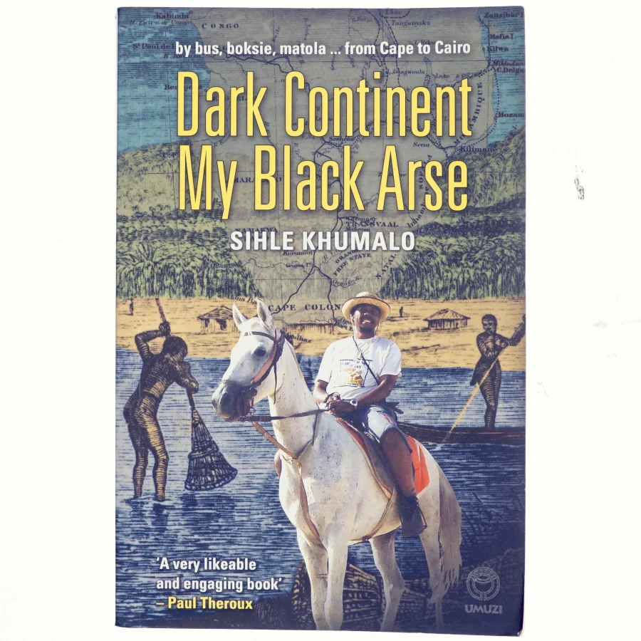 Dark Continent, My Black Arse af Sihle Khumalo (Bog)